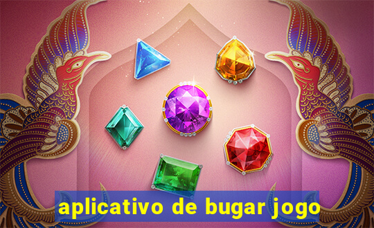 aplicativo de bugar jogo