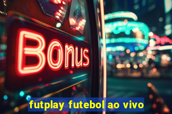 futplay futebol ao vivo