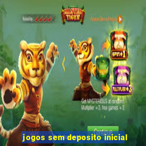 jogos sem deposito inicial