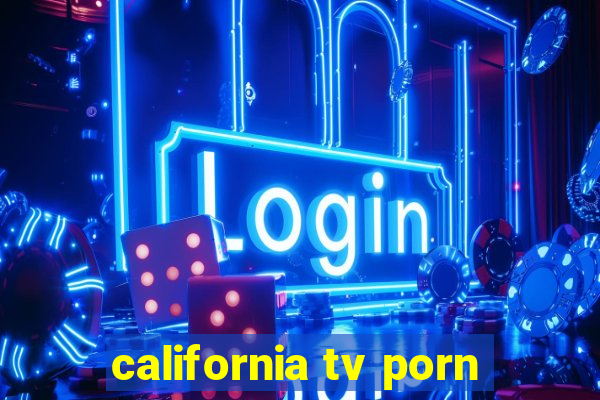 california tv porn