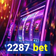 2287 bet