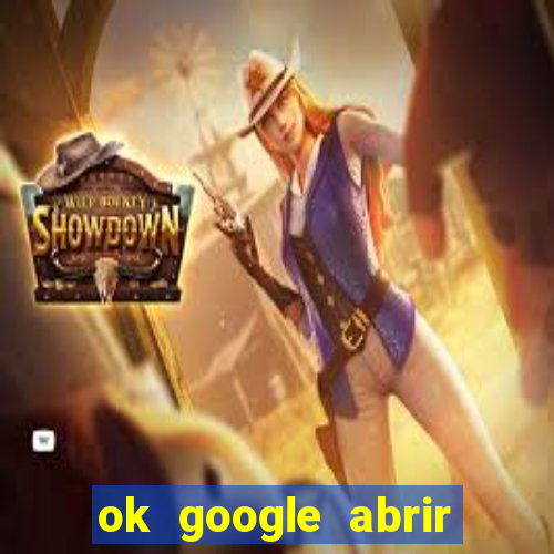 ok google abrir jogo de c****