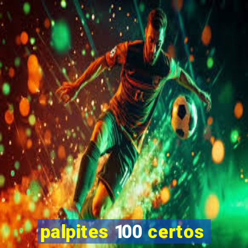 palpites 100 certos