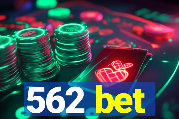 562 bet