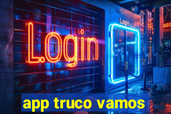 app truco vamos