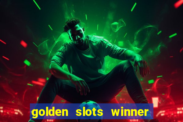 golden slots winner paga mesmo