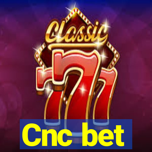 Cnc bet