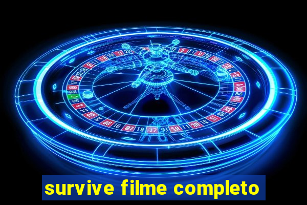 survive filme completo