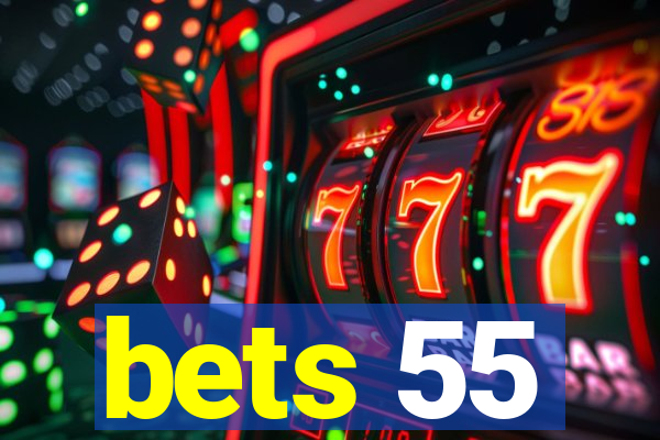 bets 55