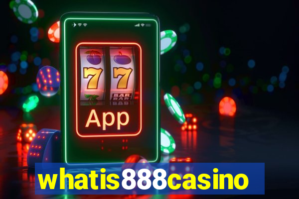 whatis888casino