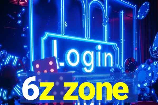 6z zone