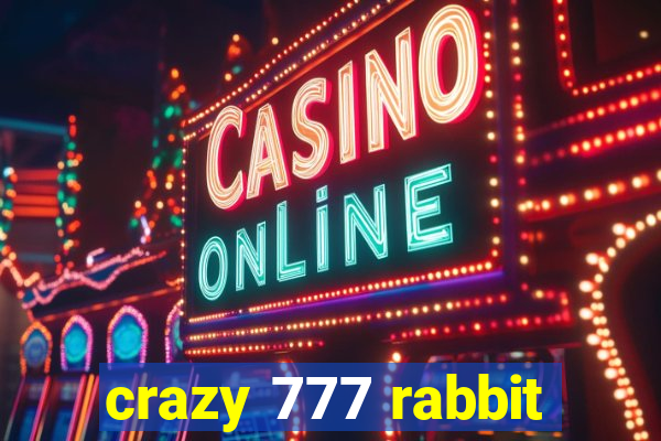 crazy 777 rabbit