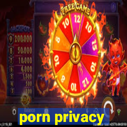 porn privacy