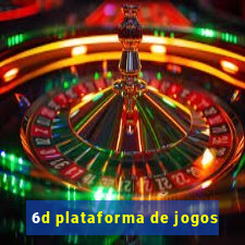 6d plataforma de jogos