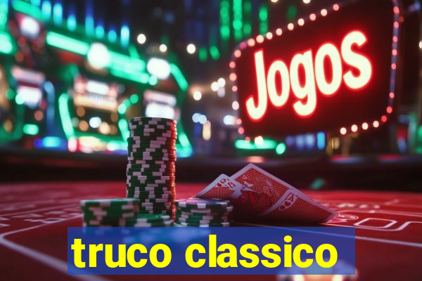 truco classico