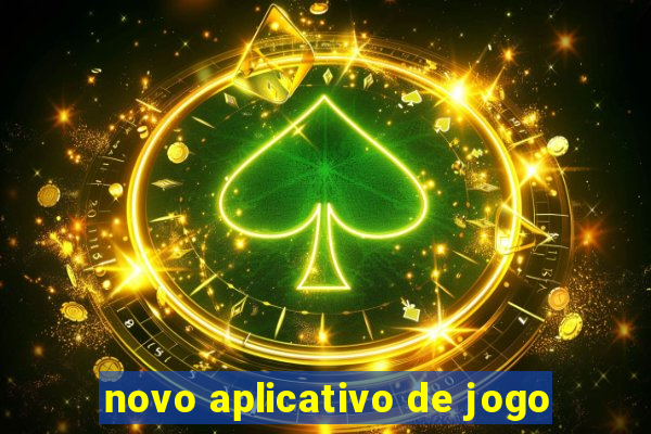 novo aplicativo de jogo