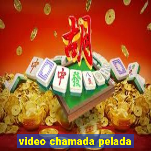 video chamada pelada