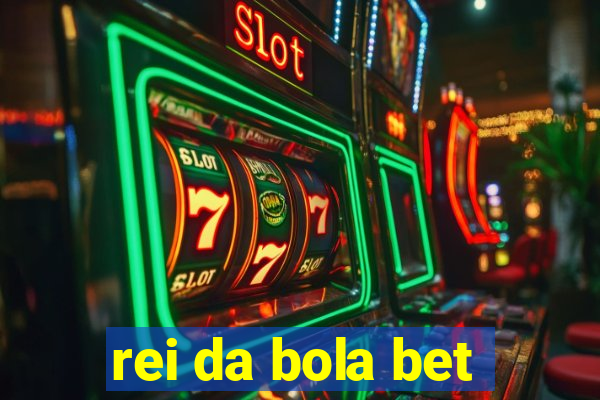 rei da bola bet