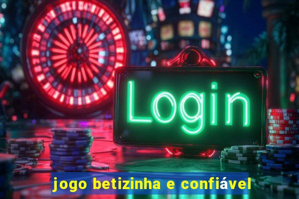 jogo betizinha e confiável