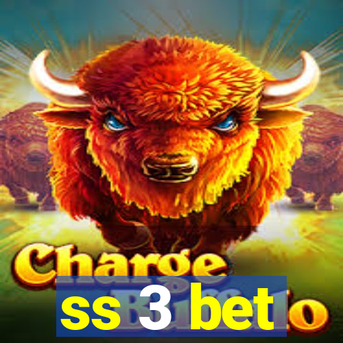 ss 3 bet