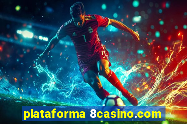 plataforma 8casino.com