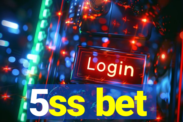 5ss bet