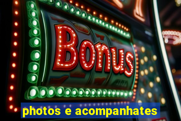 photos e acompanhates