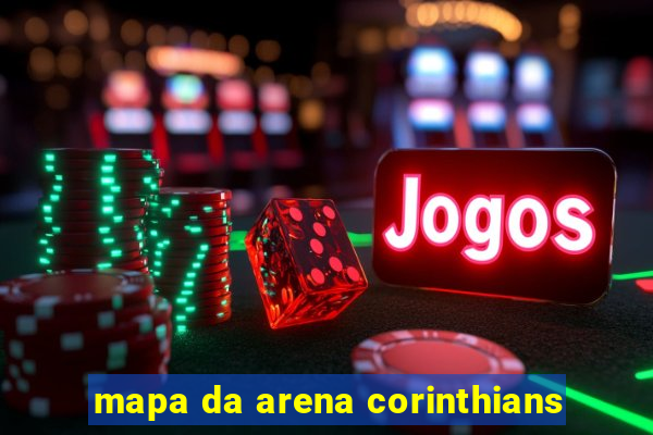 mapa da arena corinthians