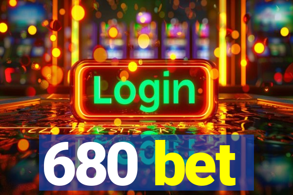 680 bet