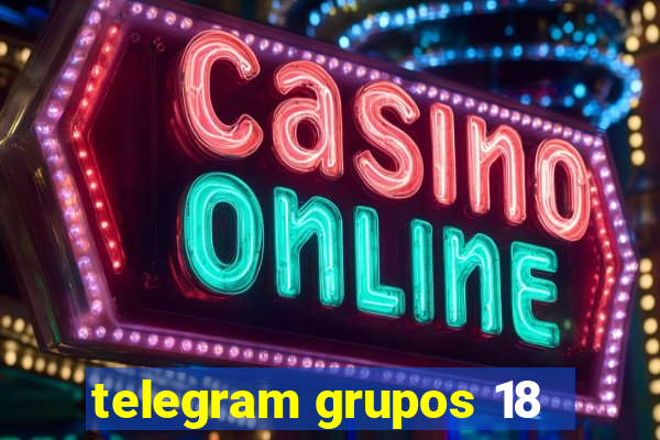 telegram grupos 18