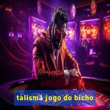 talismã jogo do bicho