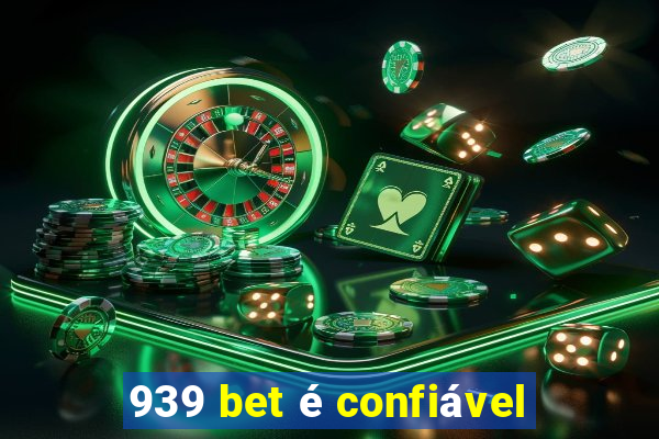 939 bet é confiável