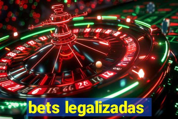 bets legalizadas