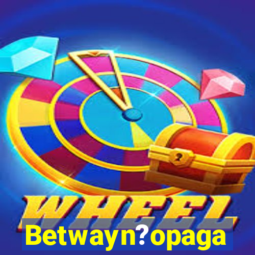 Betwayn?opaga