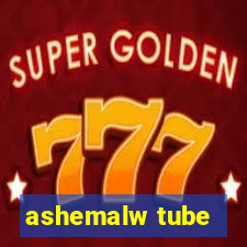 ashemalw tube