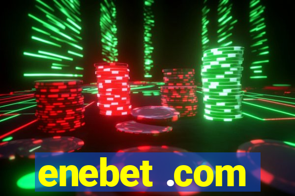 enebet .com