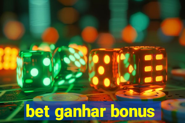 bet ganhar bonus