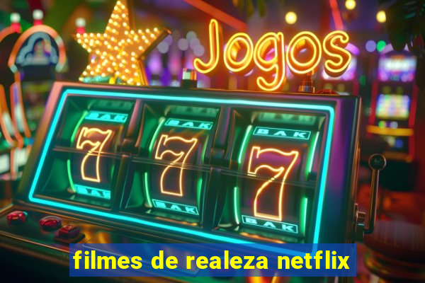 filmes de realeza netflix