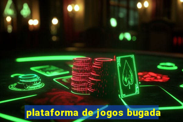 plataforma de jogos bugada