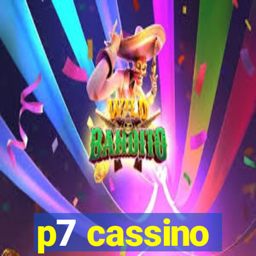 p7 cassino