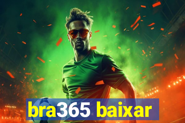 bra365 baixar