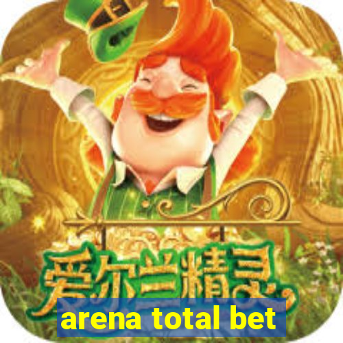 arena total bet