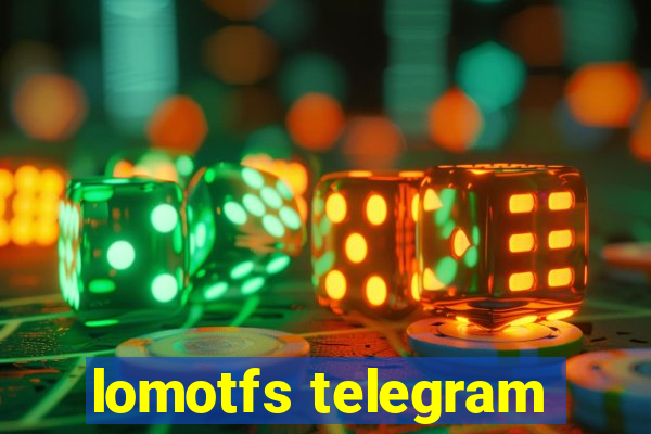 lomotfs telegram