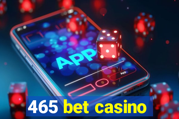 465 bet casino