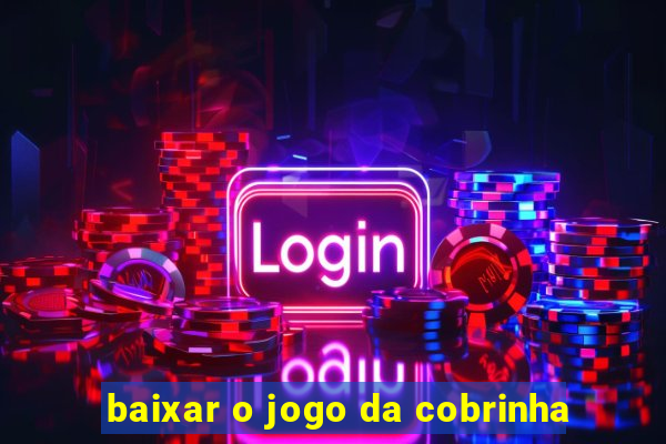 baixar o jogo da cobrinha