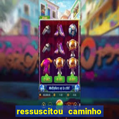 ressuscitou caminho neocatecumenal pdf