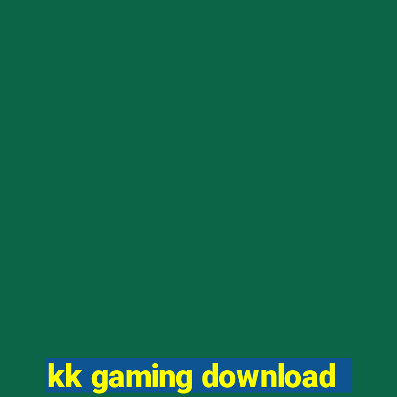 kk gaming download