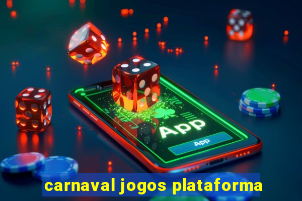 carnaval jogos plataforma