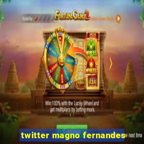 twitter magno fernandes