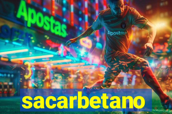 sacarbetano